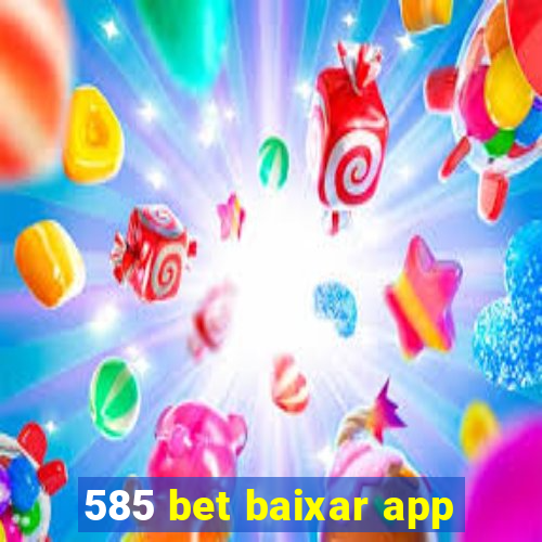 585 bet baixar app